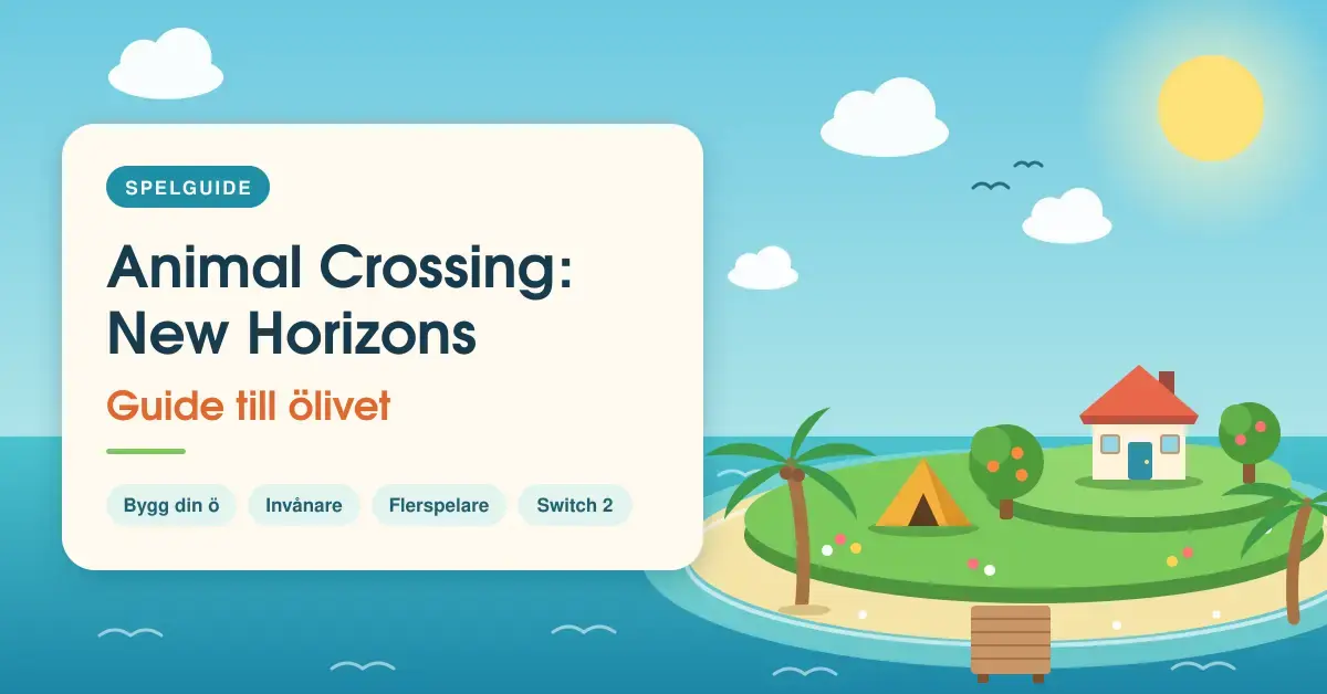 Illustration av en solig, grönskande ö med tält, hus, fruktträd och palmer i ett turkost hav, bredvid texten ”Animal Crossing: New Horizons – Guide till ölivet”.