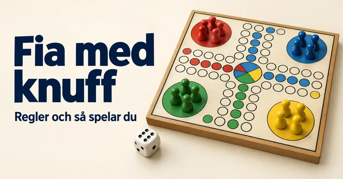 Fia med knuff med röda, blå, gula och gröna pjäser på en spelplan, en tärning och texten ”Fia med knuff – Regler och så spelar du”.