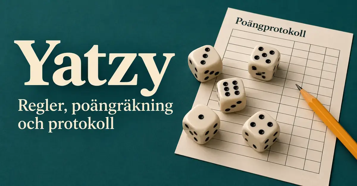 Fem tärningar och en gul penna på ett poängprotokoll mot mörkgrön bakgrund, med texten ”Yatzy – Regler, poängräkning och protokoll”.